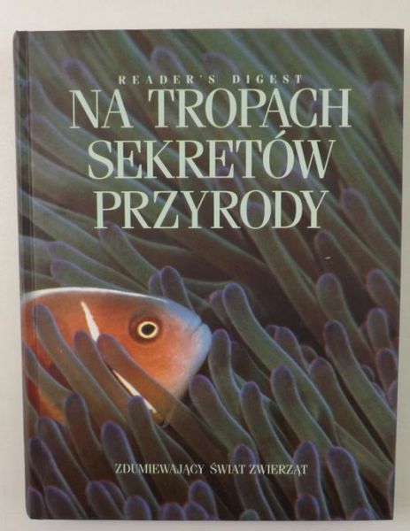 Na tropach sekretów przyrody