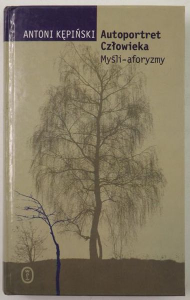 Autoportret człowieka. Myśli - aforyzmy