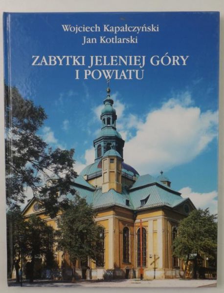 Zabytki Jeleniej Góry i powiatu