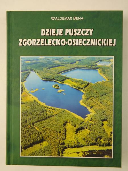 Dzieje Puszczy Zgorzelecko-Osiecznickiej