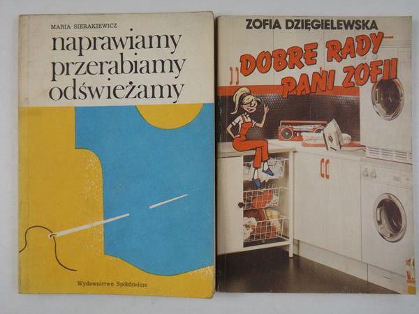 Dzięgielewska Zofia - Naprawiamy, przerabiamy, odświeżamy / Dobre rady pani Zofii