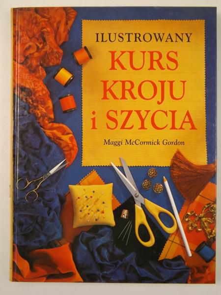 Ilustrowany kurs kroju i szycia