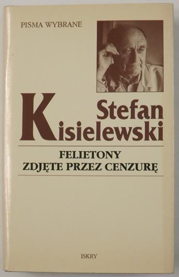 Kisielewski Stefan - Felietony zdjęte cenzurę