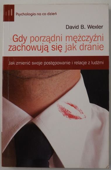 Gdy porządni mężczyźni zachowują się jak dranie