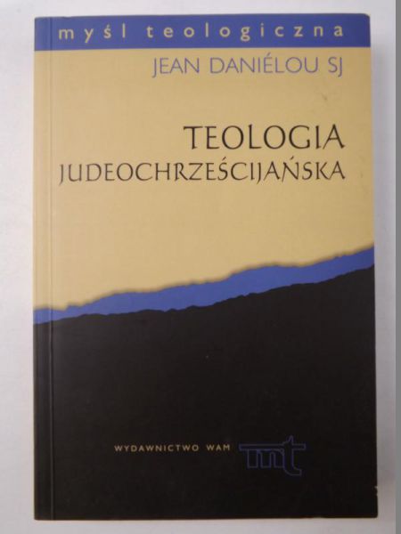 Danielou Jean - Teologia Judeochrześcijańska