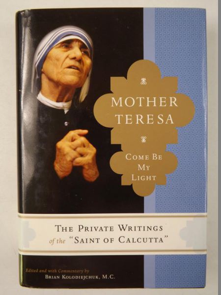 Kolodiejchuk Brian (oprac.) - Mother Teresa. Come Be My Light