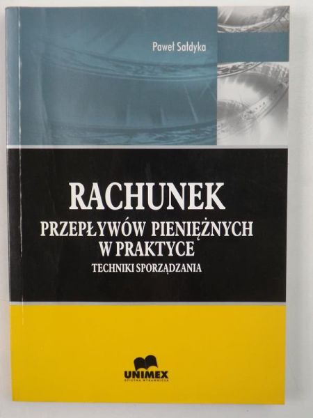 Rachunek przepływów pieniężnych w praktyce. Techniki sporządzania