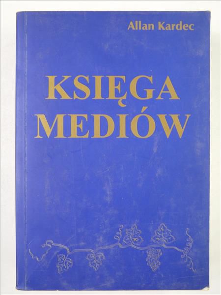 Kardec Allan - Księga mediów
