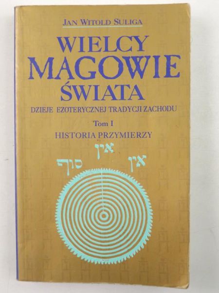 Wielcy magowie świata, Tom I. Historia przymierzy
