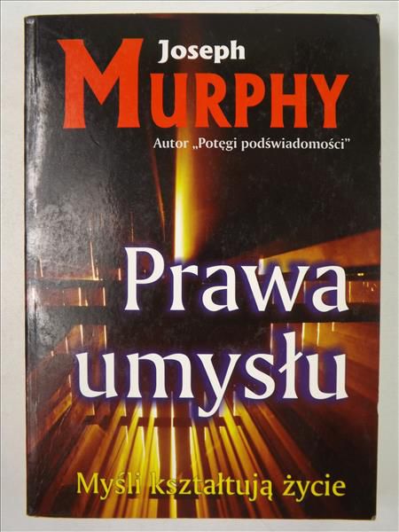 Prawa umysłu. Myśli kształtują życie