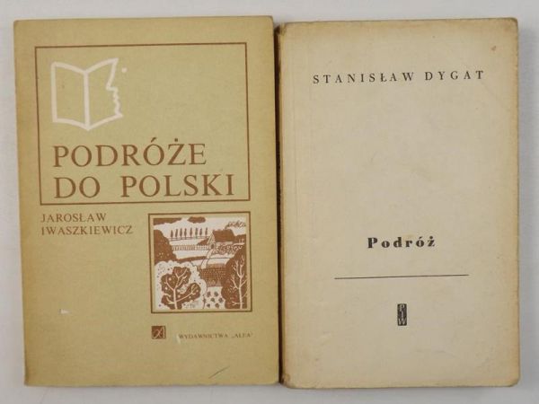 Dygat Stanisław, Iwaszkiewicz Jarosław - Podróż, Podróże do Polski