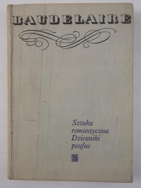 Baudelaire Charles Pierre - Sztuka romantyczna. Dzienniki poufne