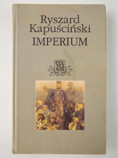 Kapuściński Ryszard - Imperium