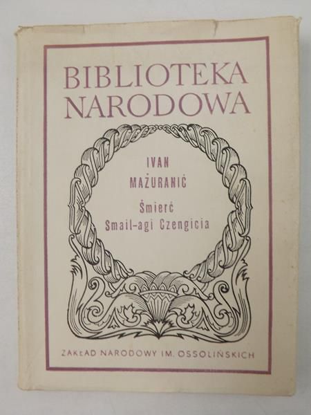 Mażuranić Ivan - Śmierć Smail-agi Czengicia, BN