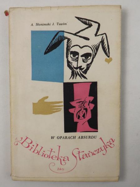 Tuwim Julian - W oparach absurdu. Biblioteka Stańczyka