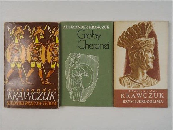Krawczuk Aleksander - Groby Cheronei / Rzym i Jerozolima  / Siedmiu przeciw Tebom