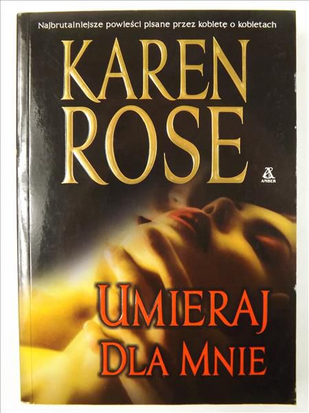 Rose Karen - Umieraj dla mnie