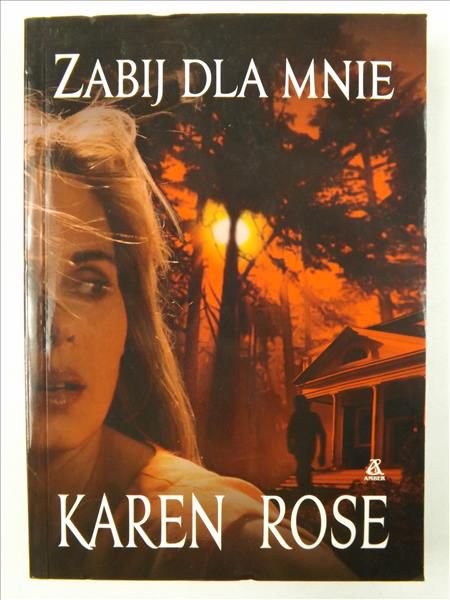 Rose Karen - Zabij dla mnie