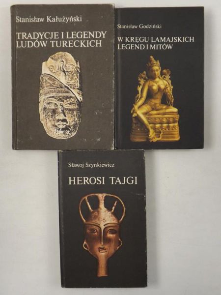 Kałużyński Stanisław,  , Godziński Stanisław - Tradycje i legendy ludów tureckich / Herosi tajgi / W kręgu lamajskich legend i mitów