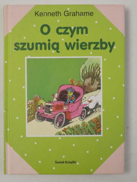 Grahame Kenneth - O czym szumią wierzby