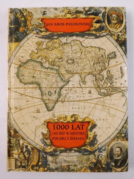 Krok-Paszkowski Jan - 1000 lat - 100 dat w historii Polski i świata