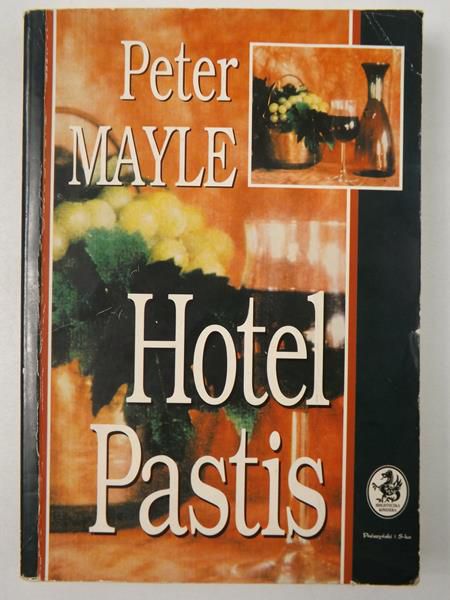 Mayle Peter - Hotel Pastis