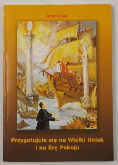 Przygotujcie się na Wielki Ucisk i na Erę Pokoju