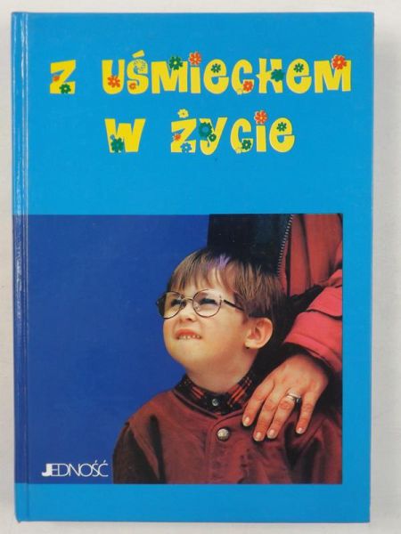 Śmiech Tadeusz,   - Z uśmiechem w życie
