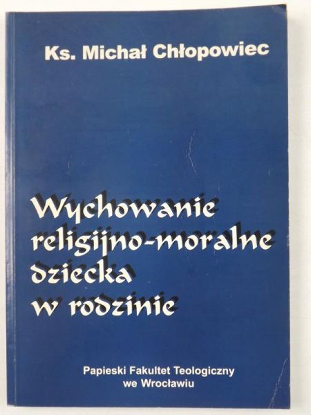 Wychowanie religijno-moralne dziecka w rodzinie