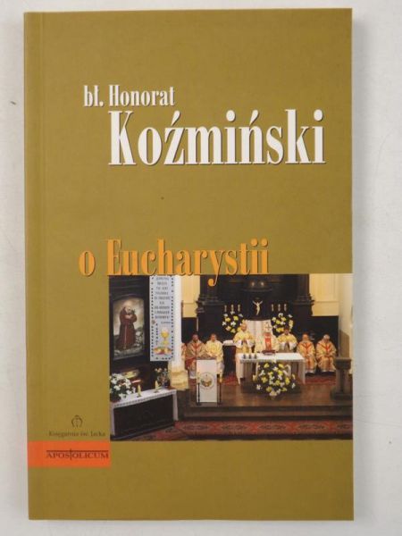 Błogosławiony Honorat Koźmiński o Eucharystii