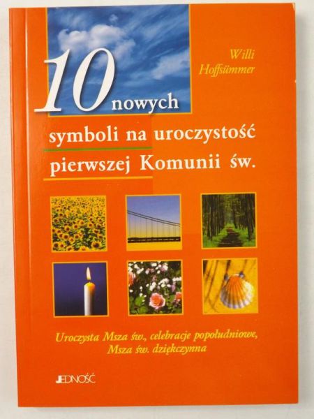 Hoffsiimmer Willi - 10 nowych symboli na uroczystość pierwszej Komunii świętej