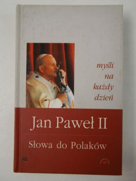 Słabek Piotr (opr.) - Jan Paweł II. Słowa do Polaków