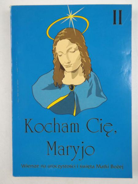 Marciniak Eugeniusz (opr.) - Kocham Cię, Maryjo II