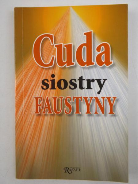 Cuda siostry Faustyny