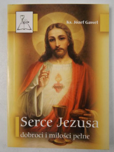 Serce Jezusa dobroci i miłości pełne