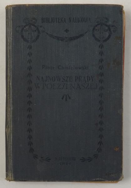Chmielowski Piotr - Najnowsze prądy w poezji naszej, 1901 r.