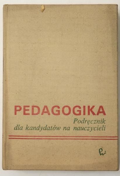 Pedagogika. Podręcznik dla kandydatów na nauczycieli