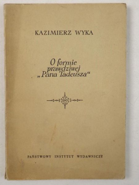O formie prawdziwej "Pana Tadeusza"