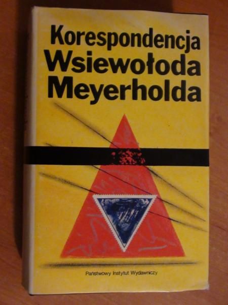 Korespondencja Wsiewołoda Meyerholda 18961939