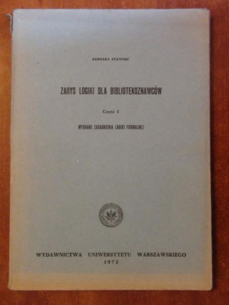 Zarys logiki dla bibliotekoznawców Część I