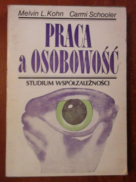 Kohn Melvin,   - Praca a osobowość