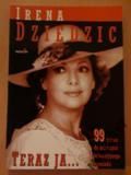 Dziedzic Irena -  Teraz ja... 99 pytań do mistrzyni telewizyjnego wywiadu