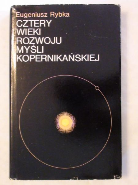 Cztery wieki rozwoju myśli kopernikańskiej