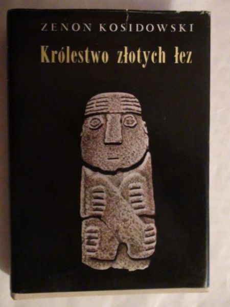 Kosidowski Zenon - Królestwo złotych łez