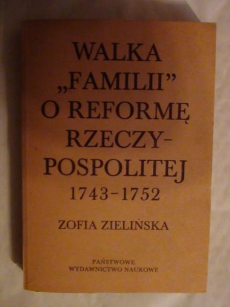 Walka "Familii" o reformę Rzeczypospolitej 1743-1752