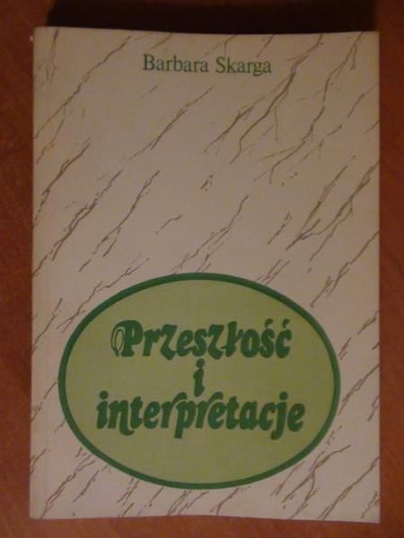 Przeszłość i interpretacje