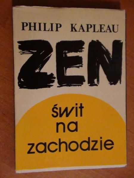 Kapleau Philip - Zen: świt na zachodzie
