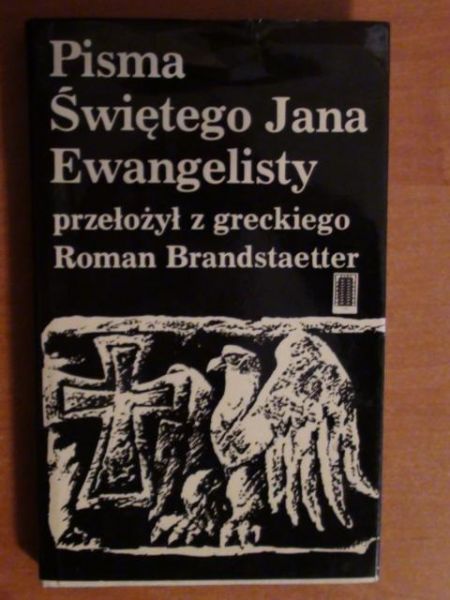 Brandstaetter Roman (przeł.) - Pisma Świętego Jana Ewangelisty