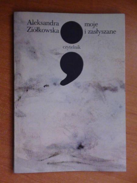 Moje ..., i zasłyszane