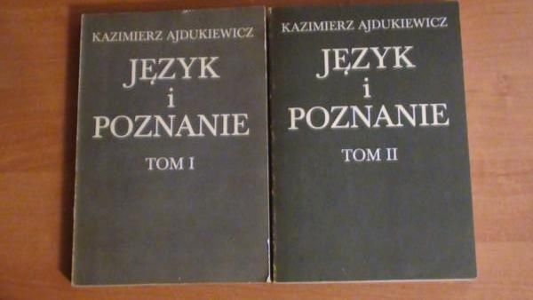 Ajdukiewicz Kazimierz - Język i poznanie, tom I-II